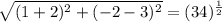 \sqrt{(1+2)^{2}+(-2-3)^{2}}=(34)^{\frac{1}{2}}