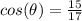 cos(\theta)=\frac{15}{17}