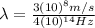 \lambda=\frac{3(10)^{8} m/s}{4(10)^{14} Hz}