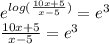 e^{log(\frac{10x+5}{x-5})} =e^{3} \\\frac{10x+5}{x-5}=e^{3}