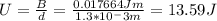 U=\frac{B}{d}=\frac{0.017664Jm}{1.3*10^-3m}=13.59J