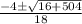 \frac{-4\pm \sqrt{16+504}}{18}