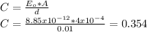 C=\frac{E_{o}*A }{d} \\C=\frac{8.85x10^{-12} *4x10^{-4}  }{0.01}=0.354  \\
