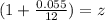 (1+\frac{0.055}{12})=z