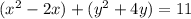 (x^2-2x)+(y^2+4y)=11