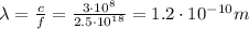 \lambda=\frac{c}{f}=\frac{3\cdot 10^8}{2.5\cdot 10^{18}}=1.2\cdot 10^{-10} m