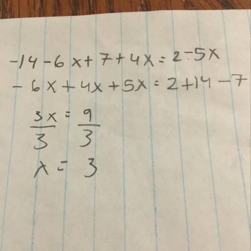 14-6x+7+4x=2-5x. need , step by step explanation