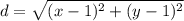 d=\sqrt{(x-1)^2+(y-1)^2}
