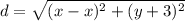 d=\sqrt{(x-x)^2+(y+3)^2}