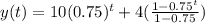 y(t)=10(0.75)^t+4(\frac{1-0.75^t}{1-0.75})