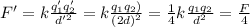 F'=k \frac{q_1' q_2'}{d'^2}= k \frac{q_1 q_2)}{(2d)^2}=\frac{1}{4} k \frac{q_1 q_2}{d^2}=\frac{F}{4}