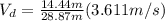 V_{d}=\frac{14.44m}{28.87m}(3.611m/s)