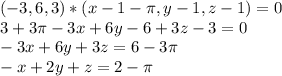 (-3,6,3)*(x-1-\pi,y-1,z-1) = 0\\3+3\pi-3x+6y-6+3z-3=0\\-3x+6y+3z=6-3\pi\\-x+2y+z=2-\pi