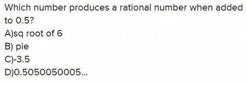 Which number produces a rational number when added to 0.5