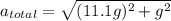 a_{total} = \sqrt{(11.1g)^2+g^2}