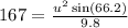 167=\frac{u^2\sin (66.2)}{9.8}