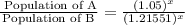 \frac{\text{ Population of A}}{\text{Population of B}}=\frac{ (1.05)^x}{ (1.21551)^x}