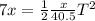 7x=\frac{1}{2}\frac{x}{40.5}T^2