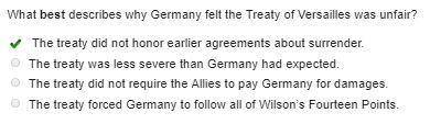 What best describes why germany felt the treaty of versailles was unfair?