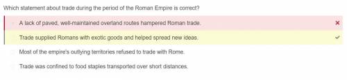 What statement about trade during the roman empire it correct a) a lack of paved, well maintained ov