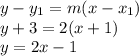 y-y_1=m(x-x_1)\\y+3=2(x+1)\\y=2x-1