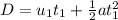 D = u_{1} t_{1}  + \frac{1}{2} at_{1}^2