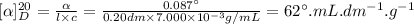 [\alpha ]_{D}^{20} =\frac{\alpha }{l \times c }=\frac{0.087\textdegree }{0.20dm \times 7.000 \times 10^{-3}g/mL } =62 \textdegree .mL .dm^{-1}. g^{-1}