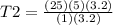 T2 = \frac{(25)(5)(3.2)}{(1)(3.2)}
