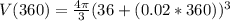 V(360)= \frac{4\pi }{3} (36+(0.02*360))^{3}
