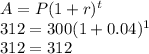 A=P(1+r)^t\\312=300(1+0.04)^1\\312=312