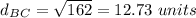 d_B_C=\sqrt{162}=12.73\ units