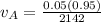 v_A = \frac{0.05(0.95)}{2142}