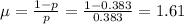 \mu = \frac{1-p}{p} = \frac{1-0.383}{0.383} = 1.61