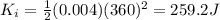 K_i = \frac{1}{2}(0.004)(360)^2=259.2 J
