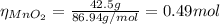 \eta_{MnO_{2}} = \frac{42.5 g}{86.94 g/mol} = 0.49 mol