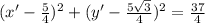 (x'-\frac{5}{4})^2+(y'-\frac{5\sqrt{3} }{4})^2=\frac{37}{4}