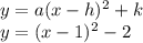 y=a(x-h)^{2}+k\\y=(x-1)^{2}-2