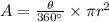 A=\frac{\theta}{360^{\circ}}\times \pi r^2