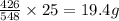 \frac{426}{548}\times 25=19.4g