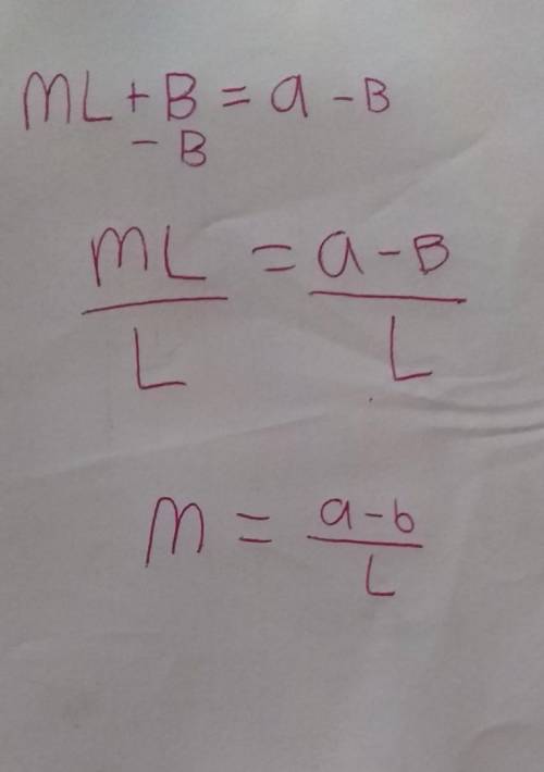 Ml+b=a solve for mhow to solve?