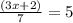 \frac{(3x+ 2)}{7}  = 5