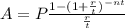 A=P \frac{1-(1+ \frac{r}{t} )^{-nt}}{ \frac{r}{t} }