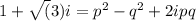 1+\sqrt(3) i=p^2-q^2+2ipq