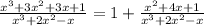 \frac{x^3+3x^2+3x+1}{x^3+2x^2-x}=1+\frac{x^2+4x+1}{x^3+2x^2-x}