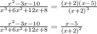 \frac{x^2-3x-10}{x^3+6x^2+12x+8}=\frac{\left(x+2\right)\left(x-5\right)}{\left(x+2\right)^3}\\\\\frac{x^2-3x-10}{x^3+6x^2+12x+8}=\frac{x-5}{\left(x+2\right)^2}