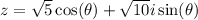 z=\sqrt{5}\cos (\theta )+\sqrt{10}i\sin (\theta )