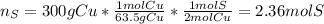 n_{S}=300gCu*\frac{1mol Cu}{63.5gCu} *\frac{1mol S}{2molCu} =2.36molS