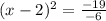 (x-2)^2=\frac{-19}{-6}