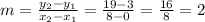 m=\frac{y_2-y_1}{x_2-x_1}=\frac{19-3}{8-0}=\frac{16}{8}=2
