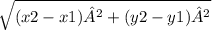 \sqrt{(x2 - x1)² + (y2 - y1)²}